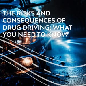 risks-and-consequences-of-drug-driving-featuredimage
