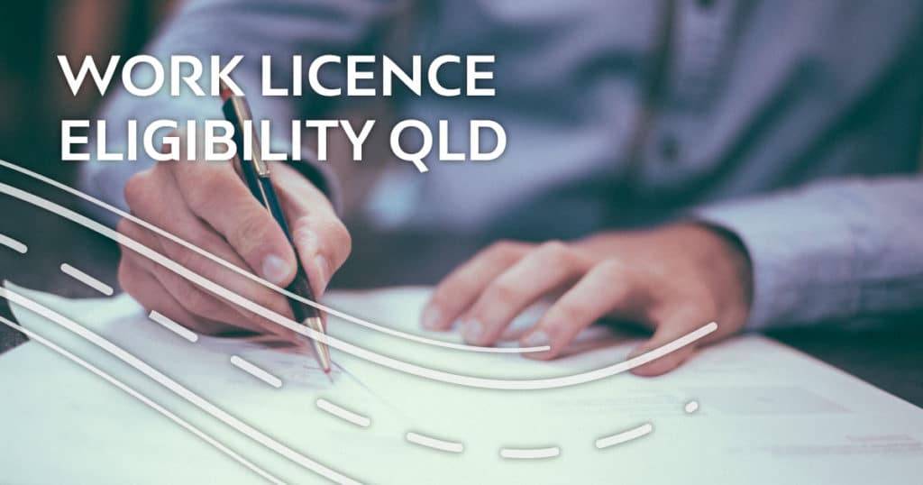 Work Licence Eligibility QLD Drink Driver Lawyer